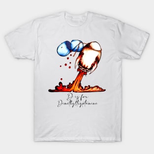 D is for Dimethyltryptamine T-Shirt